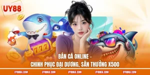 Bắn Cá Online - Chinh Phục Đại Dương, Săn Thưởng X500