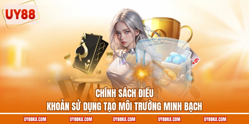 Điều Khoản Sử Dụng UY88 | Cập Nhật Chính Sách T8/2026 1 Chính sách điều khoản sử dụng tạo môi trường minh bạch