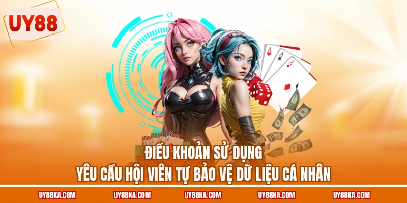 Điều Khoản Sử Dụng UY88 | Cập Nhật Chính Sách T8/2026 2 Điều khoản sử dụng yêu cầu hội viên tự bảo vệ dữ liệu cá nhân