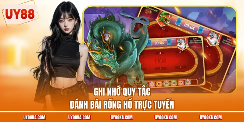Ghi nhớ quy tắc đánh bài Rồng Hổ trực tuyến