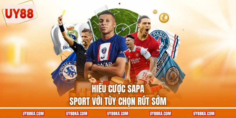 Sapa Sport UY88 – Danh Mục Giải Đấu Và Tính Năng Cược