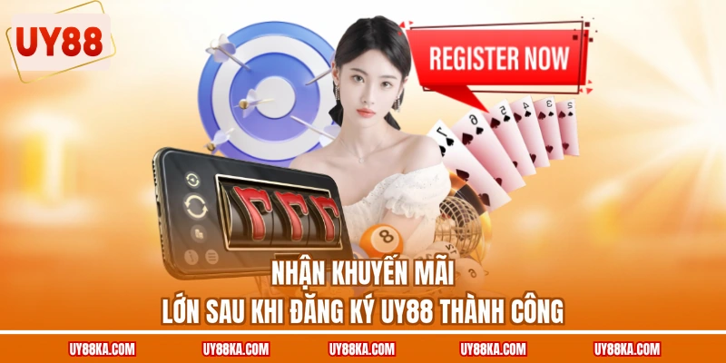 Cách Đăng Ký UY88 Nhanh, Đơn Giản Nhận Quà Tân Thủ Mới 3 Nhận khuyến mãi lớn sau khi đăng ký UY88 thành công