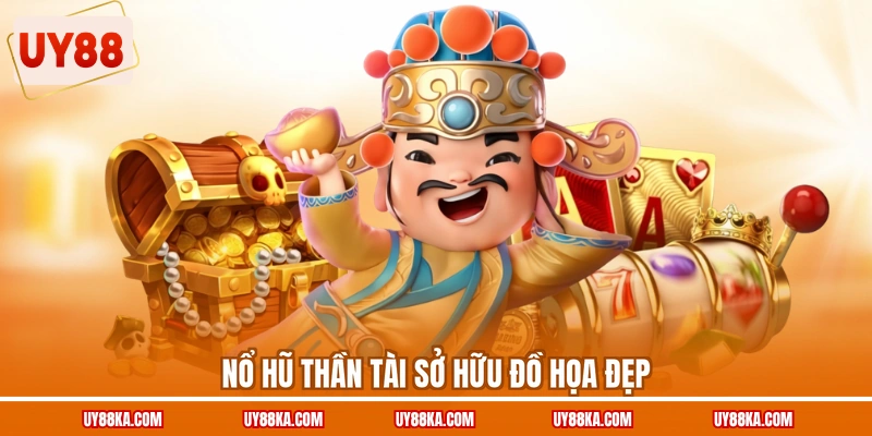 Nổ Hũ Thần Tài Bí Quyết Săn Thưởng Hũ Lớn Năm 2026 2 Nổ hũ Thần tài sở hữu đồ họa đẹp