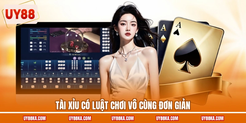 Tài Xỉu có luật chơi vô cùng đơn giản